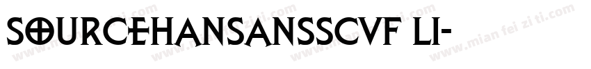sourcehansansscvf li字体转换